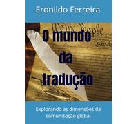 O mundo da tradução: Explorando as dimensões da comunicação global