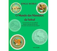 O MUNDO DAS MANDALAS NA SELVA: JUNGLE WORD
