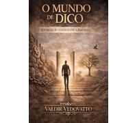 O Mundo de Dico - Segunda Edição: Entre o Automático e a Escolha