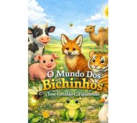O MUNDO DOS BICHINHOS