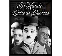 O Mundo Entre as Guerras: 1915-1932