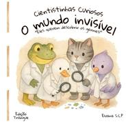 O mundo invisível: Eles querem descobrir os germes!
