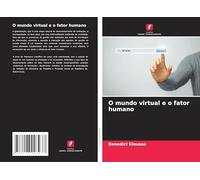 O mundo virtual e o fator humano