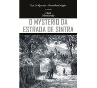 O Mysterio da Estrada de Sintra di José Maria Eça De Queirós, Ramalho Ortigão