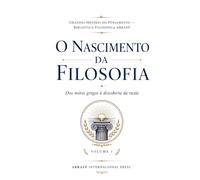 O Nascimento da Filosofia: Dos mitos gregos à descoberta da razão