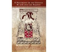 O Nascimento de um Universo: A Ciência Maia da Gestação