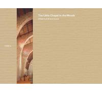 O' Neil Ford O'Neil Ford & Arch Swank: The Little Chapel in the Wood (Tascabile)