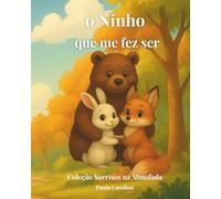 O Ninho que me fez Ser