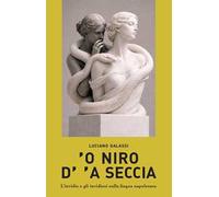 ’O niro d’'a seccia. L’invidia e gli invidiosi nella lingua napoletana