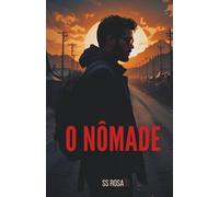 O Nômade: Um thriller psicológico sobre colapso, perseguição e identidade fragmentada: 3