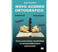 O Novo Acordo Ortográfico: Guia para concursos