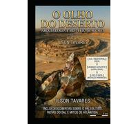 O Olho do Saara: O Mistério que Desafia a Ciência e a História