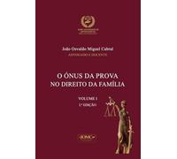 O ÓNUS DA PROVA NO DIREITO DE FAMÍLIA: 1