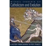 O P Michael Cha Catholicism and Evolution: A History from Dar (Copertina rigida)