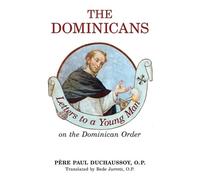 O P Paul Duchaussoy The Dominicans (Tascabile)