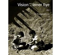 O.P. Sharma; A. Vision from the Inner Eye the Photographic Art of A. (Tascabile)