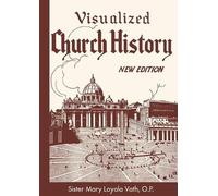 O P Sister Mary Loyola Vath Visualized Church History (Tascabile)