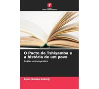 O Pacto de Tshiyamba e a história de um povo: Análise semiopragmática