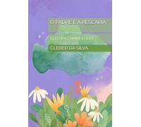O PADRE E A PESCARIA: EDITORA CAMINHO E FÉ