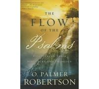 O. Palmer Robertson Flow of the Psalms, The (Tascabile)