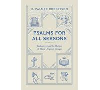 O Palmer Robertson Psalms for All Seasons (Tascabile)