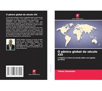 O pânico global do século XXI: A história e o futuro do mundo estão a ser jogados em África