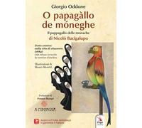 O papagàllo de móneghe di Nicolò Bacigalupo-Il pappagallo delle monache di Nicolò Bacigalupo. Testo comico sulla vita di clausura (1884). Ediz. italiana e genovese