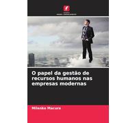 O papel da gestão de recursos humanos nas empresas modernas