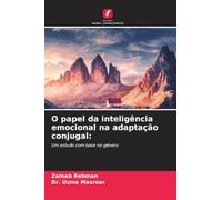 O papel da inteligência emocional na adaptação conjugal:: Um estudo com base no género