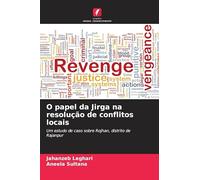 O papel da Jirga na resolução de conflitos locais: Um estudo de caso sobre Rojhan, distrito de Rajanpur