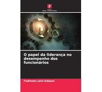 O papel da liderança no desempenho dos funcionários