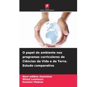 O papel do ambiente nos programas curriculares de Ciências da Vida e da Terra. Estudo comparativo