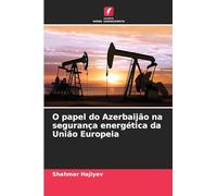 O papel do Azerbaijão na segurança energética da União Europeia