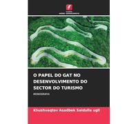 O PAPEL DO GAT NO DESENVOLVIMENTO DO SECTOR DO TURISMO: MONOGRAFIA