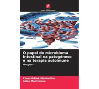 O papel do microbioma intestinal na patogénese e na terapia autoimune: Monografia