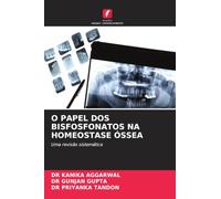 O PAPEL DOS BISFOSFONATOS NA HOMEOSTASE ÓSSEA: Uma revisão sistemática