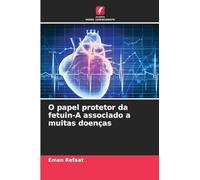 O papel protetor da fetuin-A associado a muitas doenças