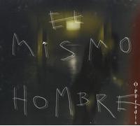 O Paradis - El Mismo Hombre