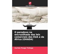 O paradoxo na encruzilhada das leis comerciais dos EUA e da África (OHADA)