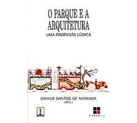 O parque e a arquitetura: Uma proposta lu?dica (Fazer lazer) (Portuguese Edition)