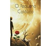 O Pequeno Católico: Só se vê bem com o coração!