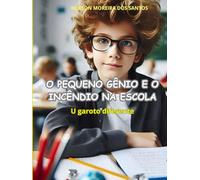 O PEQUENO GÊNIO E O INCÊNDIO NA ESCOLA