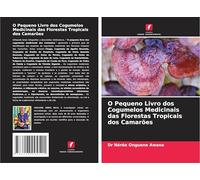 O Pequeno Livro dos Cogumelos Medicinais das Florestas Tropicais dos Camarões