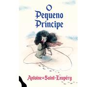 O pequeno principe (Em Portugues do Brasil)