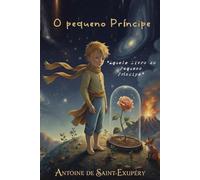 O Pequeno Príncipe: The Little Prince