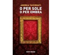 O per sole o per ombra