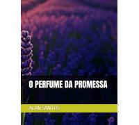 O PERFUME DA PROMESSA