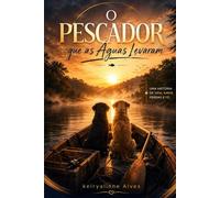 O pescador que as águas levaram