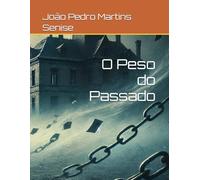 O Peso do Passado: 2