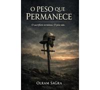 O Peso Que Permanece: O sacrifício terminou. O peso não.